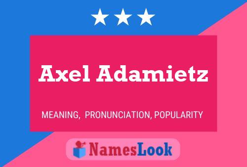 Axel Adamietz Namensposter