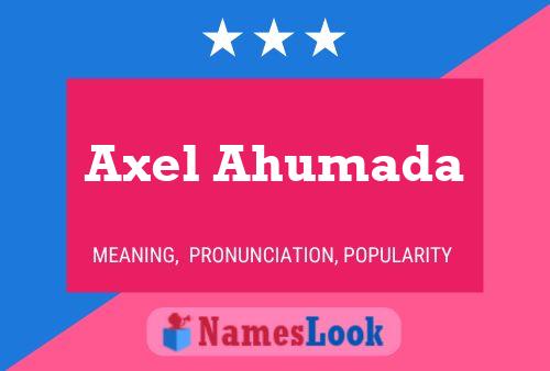 Axel Ahumada Namensposter