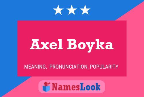 Axel Boyka Namensposter