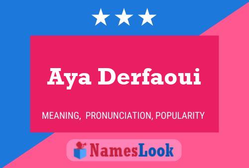 Aya Derfaoui Namensposter