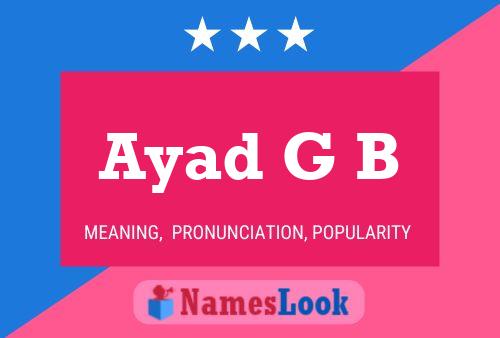 Ayad G B Namensposter