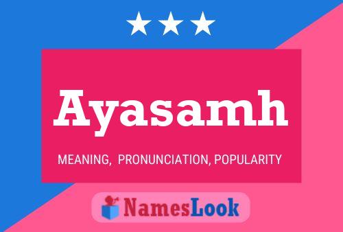 Ayasamh Namensposter