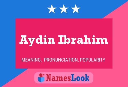 Aydin Ibrahim Namensposter