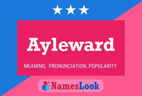 Ayleward Namensposter