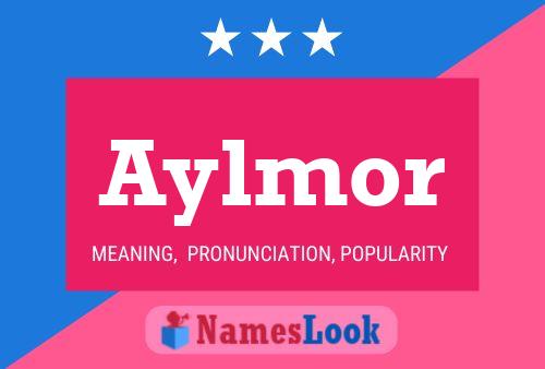 Aylmor Namensposter