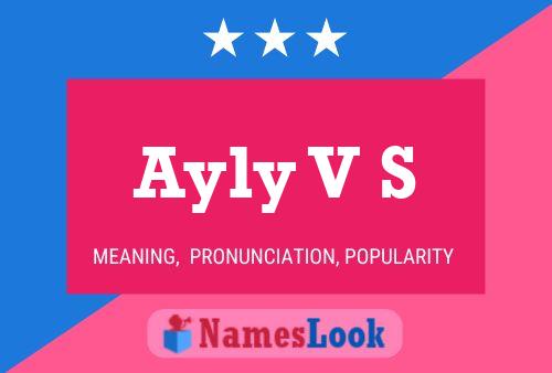 Ayly V S Namensposter