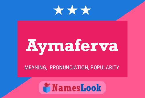 Aymaferva Namensposter