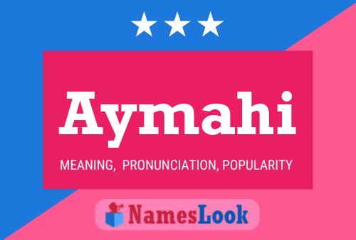 Aymahi Namensposter