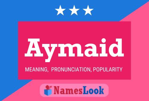 Aymaid Namensposter