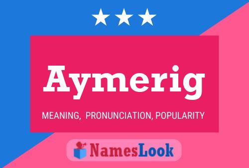 Aymerig Namensposter