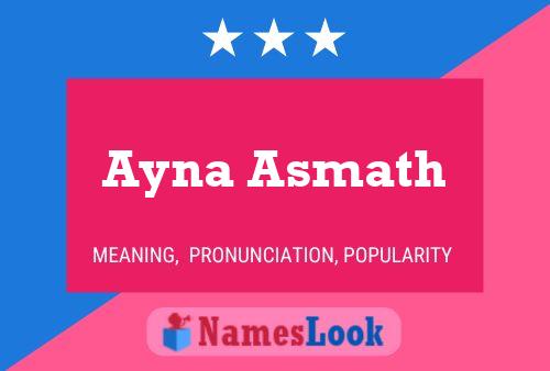 Ayna Asmath Namensposter