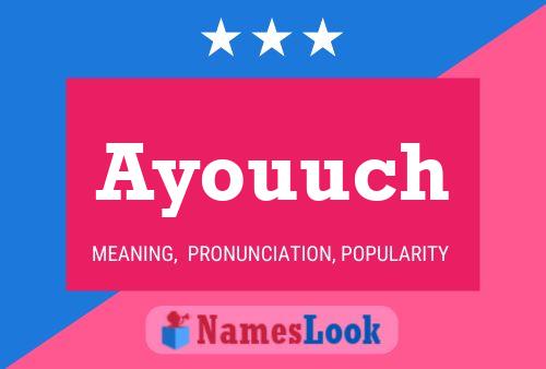 Ayouuch Namensposter