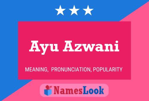 Ayu Azwani Namensposter