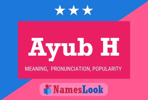 Ayub H Namensposter