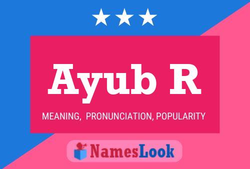 Ayub R Namensposter