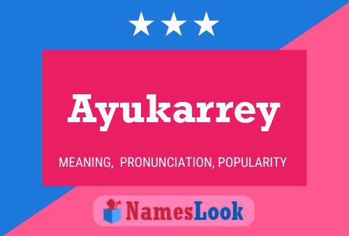 Ayukarrey Namensposter