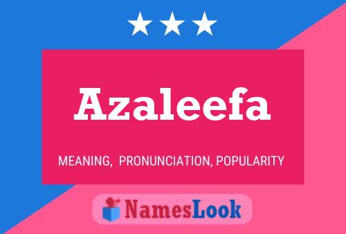 Azaleefa Namensposter