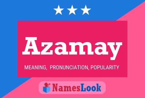 Azamay Namensposter