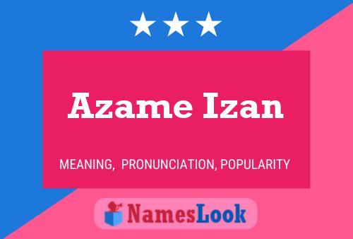 Azame Izan Namensposter