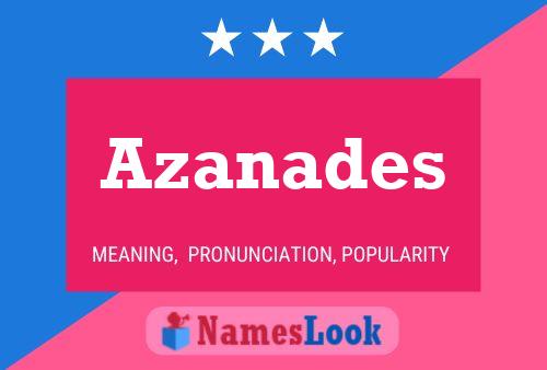 Azanades Namensposter