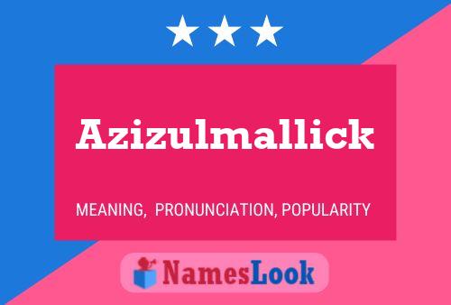 Azizulmallick Namensposter