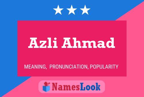 Azli Ahmad Namensposter