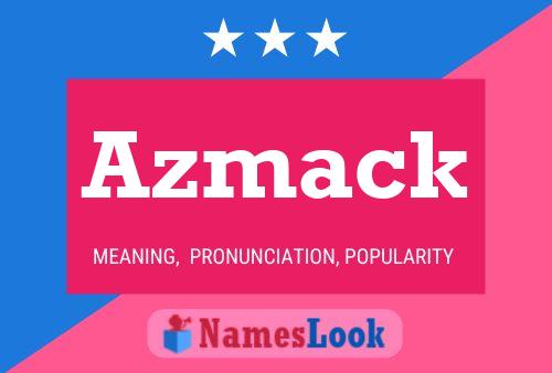 Azmack Namensposter