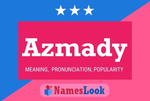 Azmady Namensposter