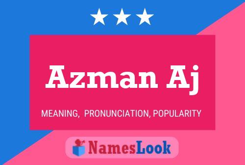 Azman Aj Namensposter