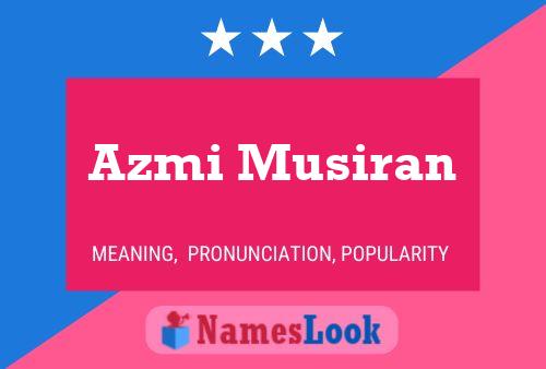 Azmi Musiran Namensposter