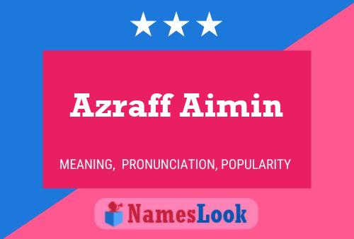 Azraff Aimin Namensposter