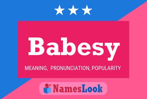 Babesy Namensposter