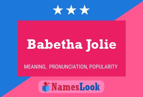 Babetha Jolie Namensposter