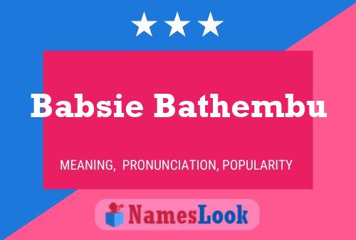 Babsie Bathembu Namensposter