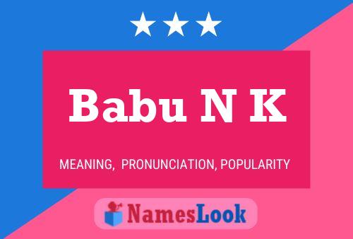 Babu N K Namensposter