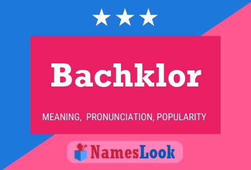 Bachklor Namensposter