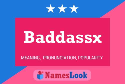 Baddassx Namensposter