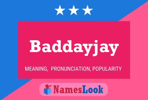 Baddayjay Namensposter