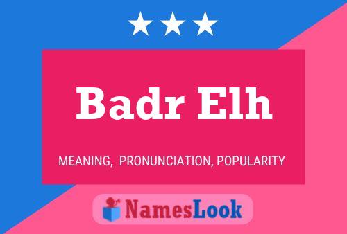 Badr Elh Namensposter