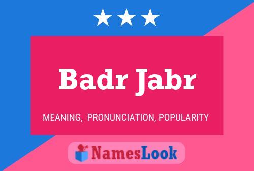 Badr Jabr Namensposter