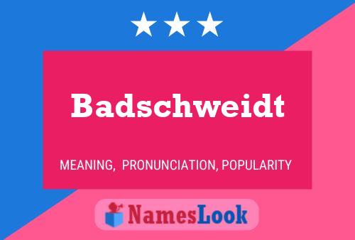 Badschweidt Namensposter