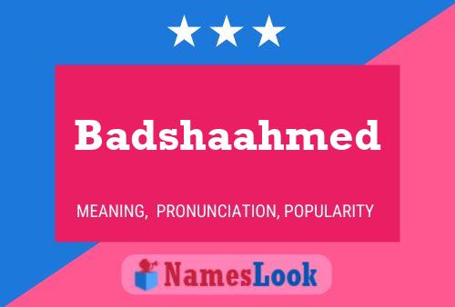 Badshaahmed Namensposter