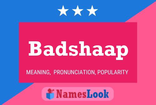 Badshaap Namensposter