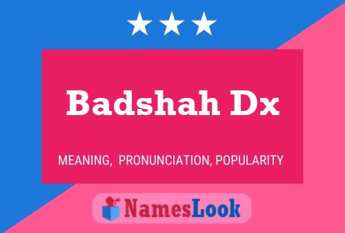 Badshah Dx Namensposter