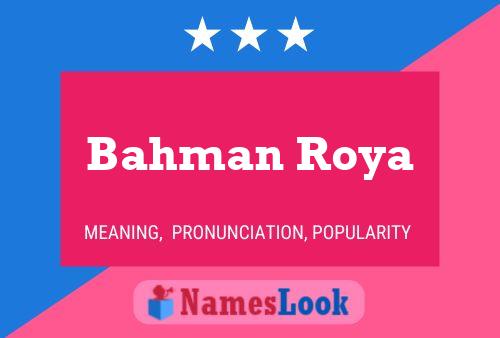 Bahman Roya Namensposter