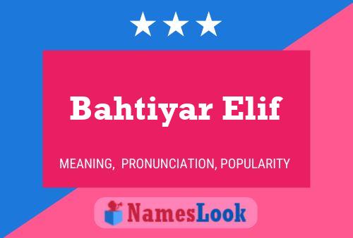 Bahtiyar Elif Namensposter