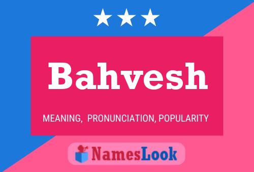 Bahvesh Namensposter