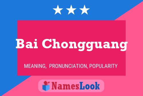 Bai Chongguang Namensposter