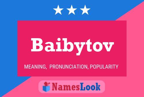 Baibytov Namensposter