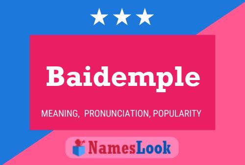 Baidemple Namensposter